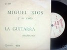 MIGUEL RIOS la guitarra + 1 RARO 7