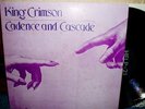 King Crimson/Cadence & Cascade( JPN TMOQ. )