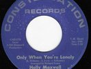 Northern Soul 45 HOLLY MAXWELL Only When You're Lonely