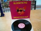 BLODWYN PIG AHEAD RINGS OUT 1ST PRESS PINK ISLAND RARE