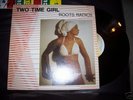 ROOTS RADICS : TWO TIME GIRL ( SCORPIO ) ORIGINAL ALBUM