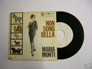 7 45 RARO PROMO MARIA MONTI NON SONO BELLA