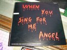 ANGEL WHEN YOU SING FOR ME 12