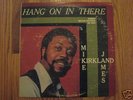 MIKE JAMES KIRKLAND Hang On In There LP ORIGINAL LISTEN
