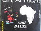AFRICA FOLK MUSIC BLACK POWER - OH, AFRICA LP