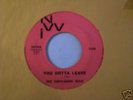 THE GENTLEMEN WILD  You Gotta Leave NW Garage 45 LISTEN