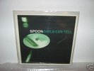 Spoon - Girls can tell -  NEW