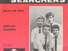 THE SEARCHERS-SUGAR AND SPICE -  SCARCE DUTCH 7'PS 1963