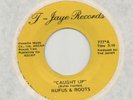 RUFUS & ROOTS- CAUGHT UP - T.JAYE- HARD TO FIND RARE