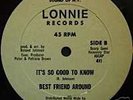 BEST FRIEND AROUND | IT'S SO GOOD TO KNOW | LONNIE 12