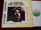 FRANK ZAPPA - CLOWNZ ON VELVET -   LP 
