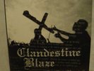 CLANDESTINE BLAZE - Fire Burns In Our Hearts LP