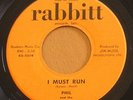 1960s Garage 45 - PHIL & FRANTICS  I Must Run - Rabbitt