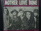 MOTHER LOVE BONE RARE 7