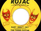 The Third Guitar - Baby don't cry  ROJAC  Rare ORIGINAL