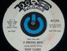 VERY RARE NORTHERN SOUL - TONY  CLARKE - A WRONG MAN