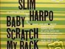 Slim Harpo Baby Scratch My Back SEALED Excello LP