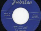 Orioles-Don't Cry Baby-NM Jubilee Doo Wop 45