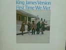 KING JAMES VERSION/FIRST TIME WE MET/PEACOCK LP 1974