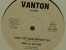 VANCE AND SUZZANNE - I CAN'T GET ALONG WITHOUT YOU
