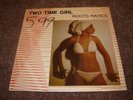 ROOTS RADICS  Two Time Girl  DUB  Canadian SEALED