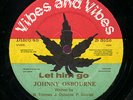 Johnny Osbourne Let Him Go UK Vibes & Vibes org Listen
