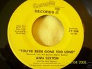 NORTHERN SOUL--ANN SEXTON-YOU'VE BEEN GONE TOO LONG