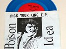 Poison Idea - pick your king 7