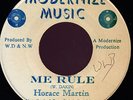 Horace Martin Me Rule JA orig 45 EX Listen