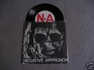 Negative Approach-s/t 7
