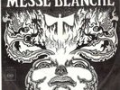 MESSE BLANCHE Belgium 1970 Freakbeat psych monster