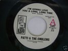 PATTI & THE EMBLEMS IM GONNA LOVE YOU A LONG LONG TIME