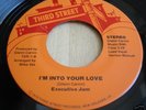 RARE MODERN SOUL 45- EXECUTIVE JAM - I'M INTO YOU LOVE