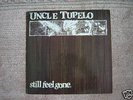 Uncle Tupelo – Still feel gone Vinyl LP , Wilco