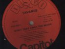 12'' DISCO - TAVARES - DON'T TAKE AWAY THE MUSIC- PROMO