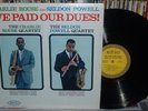 CHARLIE ROUSE & SELDON POWELL We Paid Our Dues LP