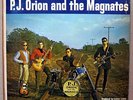 P. J. ORION AND THE MAGNATES - MONSTER ORIGINAL USA LP