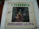 I FLASHMEN CERCANDO LA VITA UNPLAYED ITA BEAT 1 PRESS