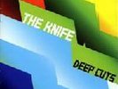 THE KNIFE DEEP CUTS - RARE VINYL LP NEW/MINT