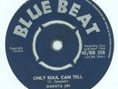 Dakota Jim Slim Smith - Only Soul Can.. Blue Beat AUDIO