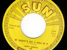 Rare Sun 45 Sonny Burgess My Buckets Got A Hole In It