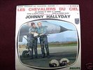 LES CHEVALIERS DU CIEL  JOHNNY HALLYDAY   RARE