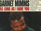 GARNET MIMMS -AS LONG AS I HAVE YOU LP Northern soul or