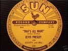 Elvis Presley -78 rpm record- That's All Right -Sun 209