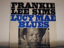 FRANKIE LEE SIMS-LUCY MAE BLUES-SPECIALTY-RARE