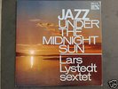 LARS LYSTEDT SEXTET Jazz Under The Midnight Sun SWEDISC