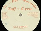TUFF CREW - Get Smart - 1st EVER 12 Random Rap RARE