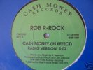 ROB R-ROCK - CASH MONEY IN EFFECT (SEALED)