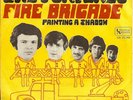 FORTUNES Fire Brigade 1968 HOLLAND + PS