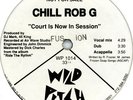 CHILL ROB G - COURT IS IN SESSION REMIX... ORIG RARE